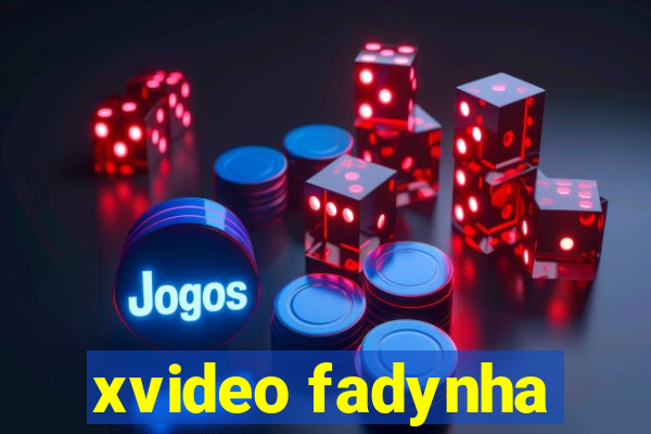 xvideo fadynha